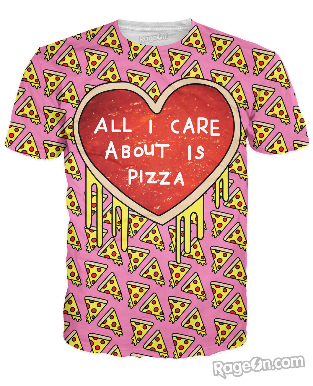 All I Care About is Pizza T-Shirt